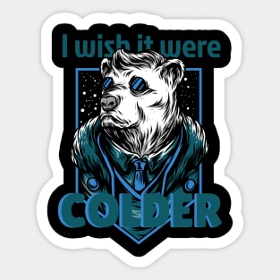 I wish it were colder Sticker